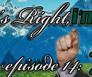 She's Right, I'm Rob Episode 14: Just a Smidge