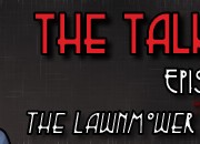 The Talking Dead Episode 8: Lawnmower Man 2: Jobe's War