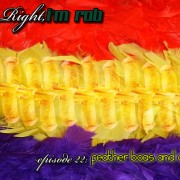 She’s Right, I’m Rob Episode 22: Feather Boas and Dongs