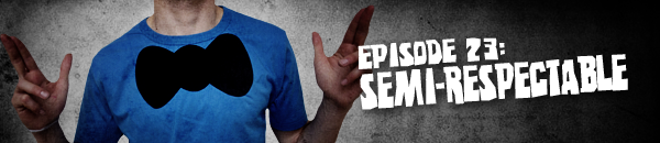 The Ed Hocken Show Episode 23: Semi-Respectable
