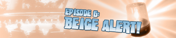The Ed Hocken Show Episode 6: Beige Alert!