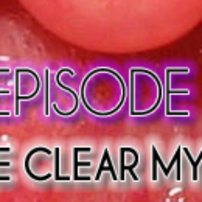 Brain Dead Radio Episode 18: Let Me Clear My Throat