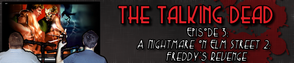 The Talking Dead Episode 3: A Nightmare on Elm Street 2: Freddy's Revenge