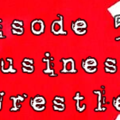 PodCaust Episode 51: Macho Business Donkey Wrestler