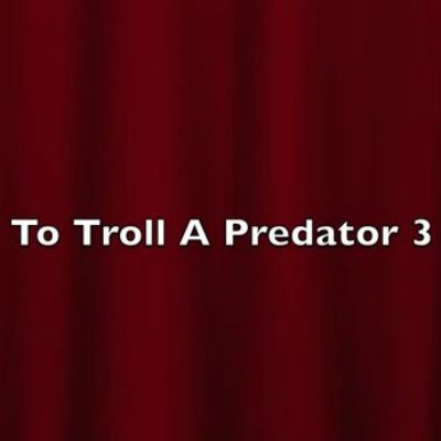To Troll a Predator