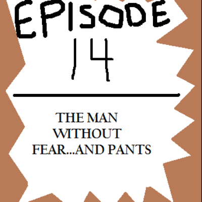 The Thrilling Worktime Adventures of Hocken & Kablinski Episode 14: The Man Without Fear…And Pants