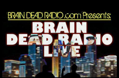Brain Dead Radio Live! Episode 1 : “Curb Your Supermanism”