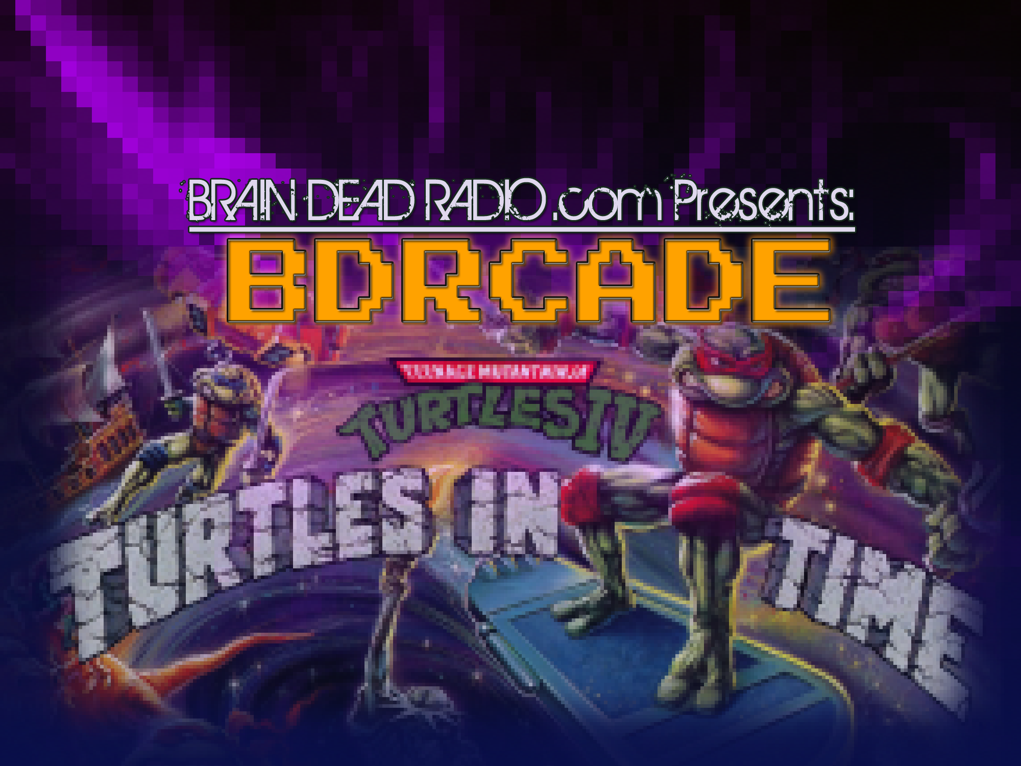 Teenage Mutant Ninja Turtles IV: Turtles in Time – BDRcade