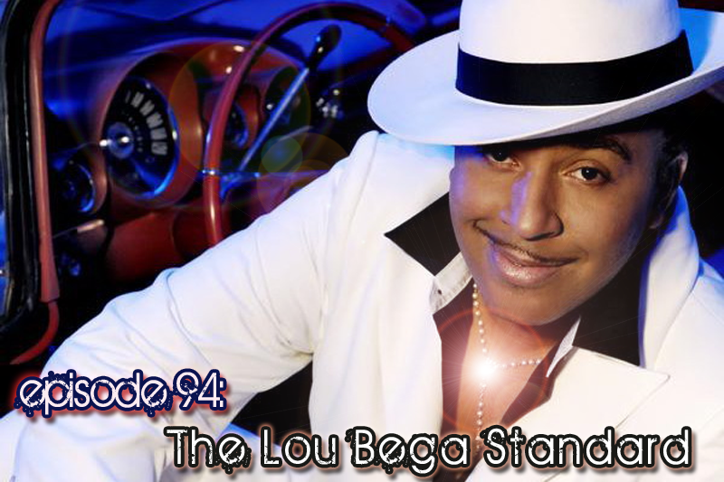 Brain Dead Radio Episode 94: The Lou Bega Standard