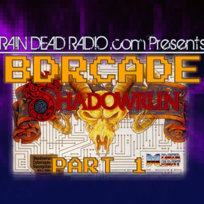 Shadowrun – Part 1 – “Hey ma! I’m running in shadows over here!” – BDRcade