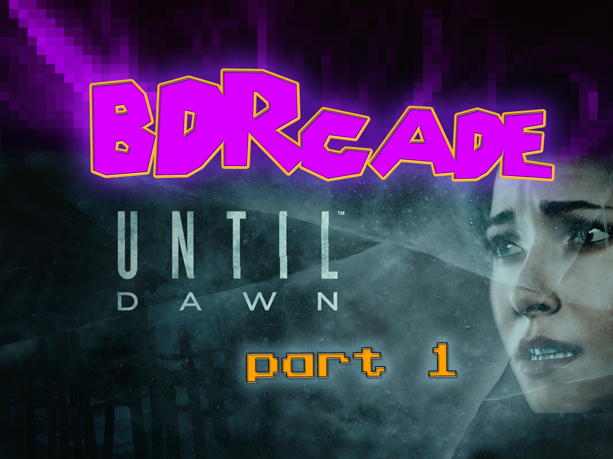 Until Dawn – There’s Nothing Wrong with Butt Implants – PART 1 – BDRcade
