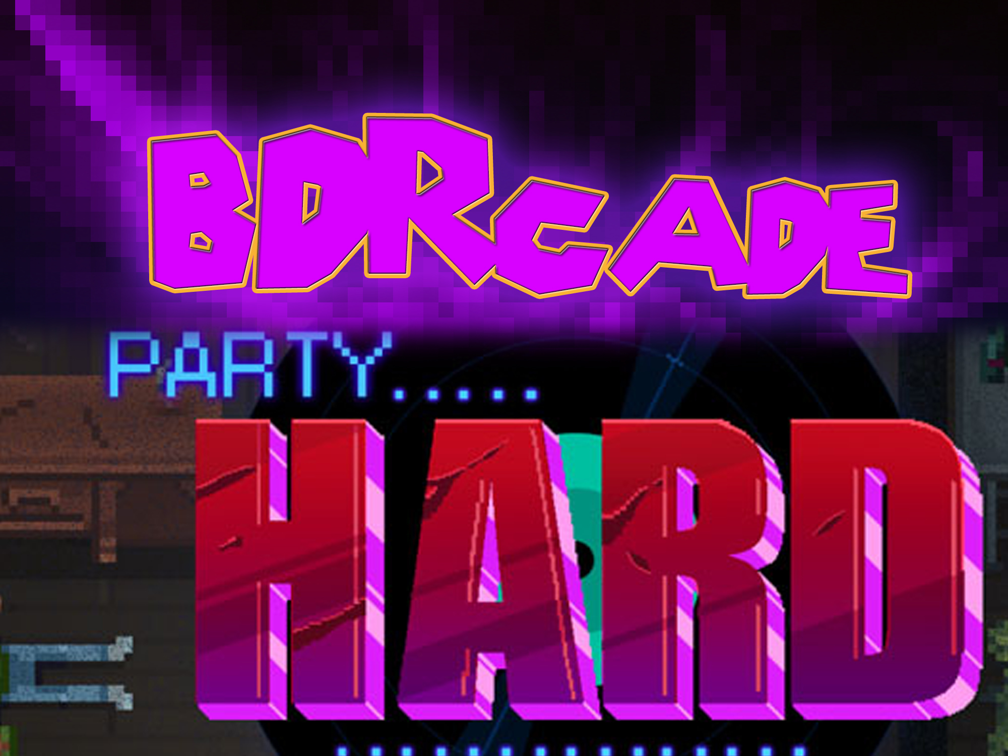 Party Hard –  Up All Night Live Stream – BDRcade