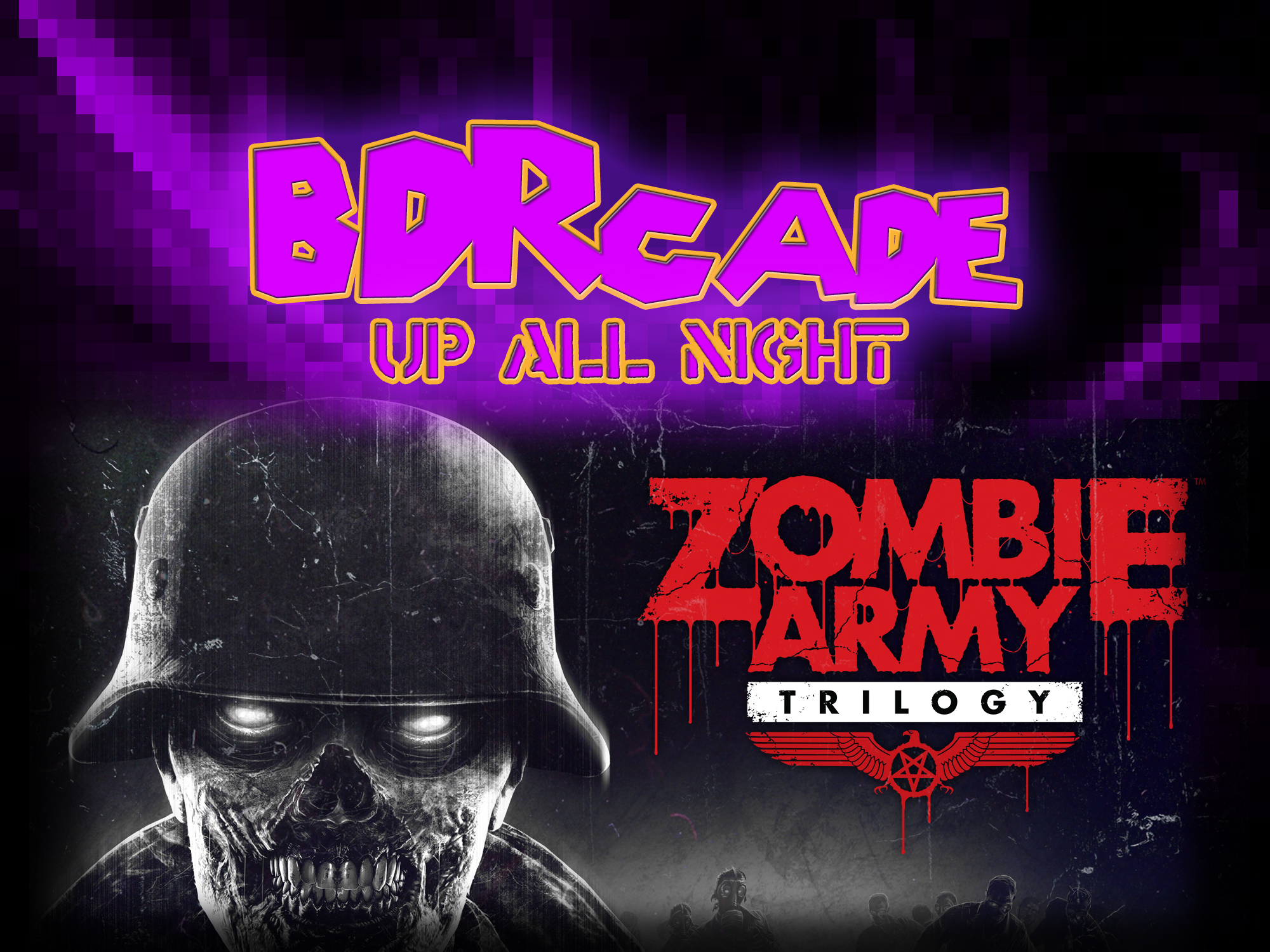 Zombie Army Trilogy – Up All Night – BDRcade