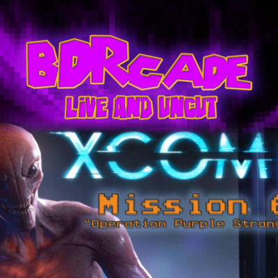 XCOM 2 – Mission 6 : “Operation Purple Stranger” – A BDRcade Live Stream