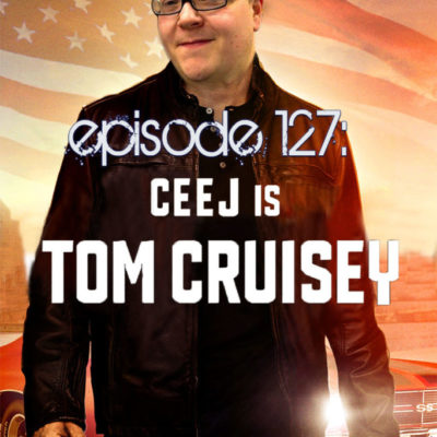 Brain Dead Radio Episode 127: Ceej Is Tom Cruisey