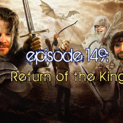 Brain Dead Radio Episode 149: Return of the King