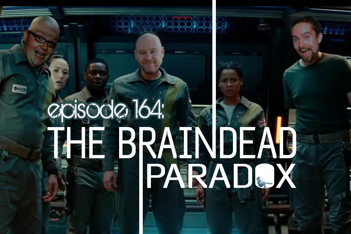Brain Dead Radio Episode 164: THE BRAINDEAD PARADOX